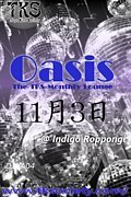November 3, 2012 - TKS OASIS @ Roppongi INDIGO!
