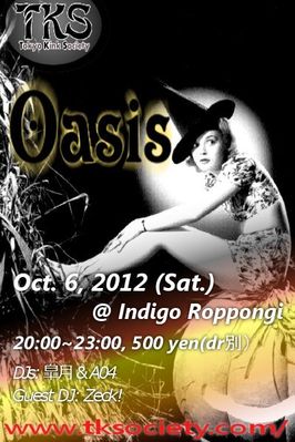 October 6, 2012 - TKS OASIS @ Roppongi INDIGO!
