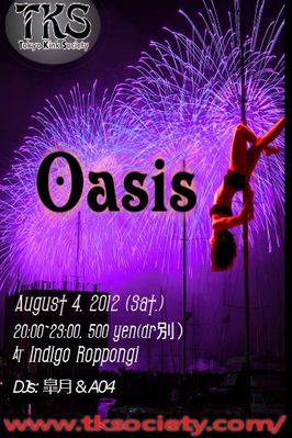 August 4, 2012 - TKS OASIS @ Roppongi INDIGO!

