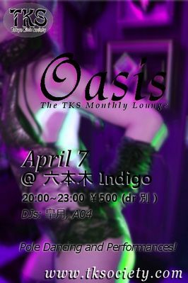 April 7, 2012 - TKS OASIS @ Roppongi INDIGO!
