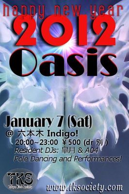January 7, 2012 - TKS OASIS @ Roppongi INDIGO!
